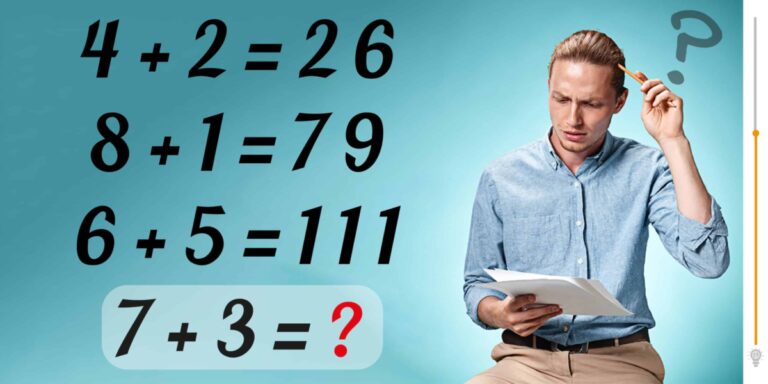 اگر ۴+۲=۲۶، ۸+۱=۷۹ و ۶+۵=۱۱۱، می‌تونی بگی ۷+۳ چند می‌شه؟